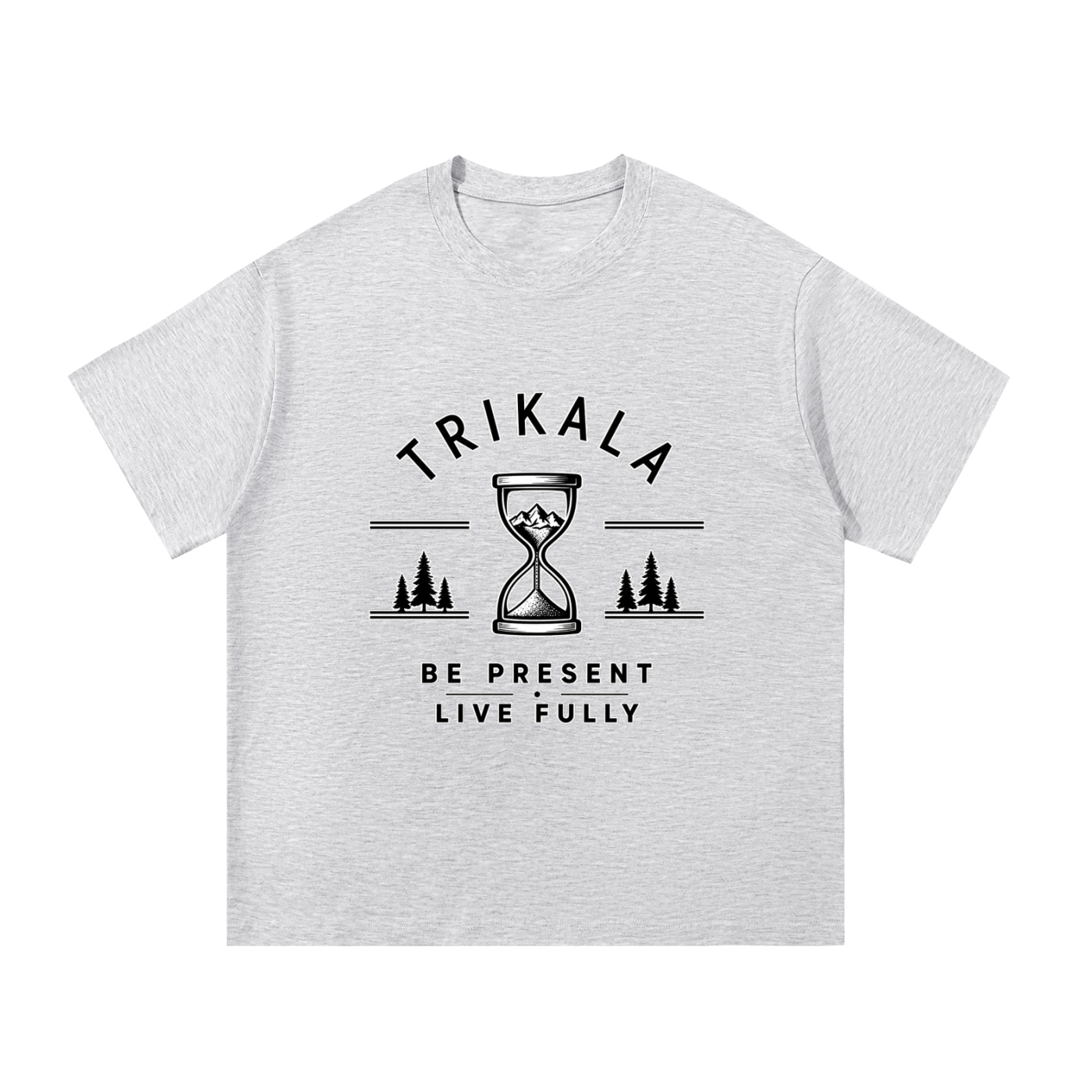 Trikala Be present live fully