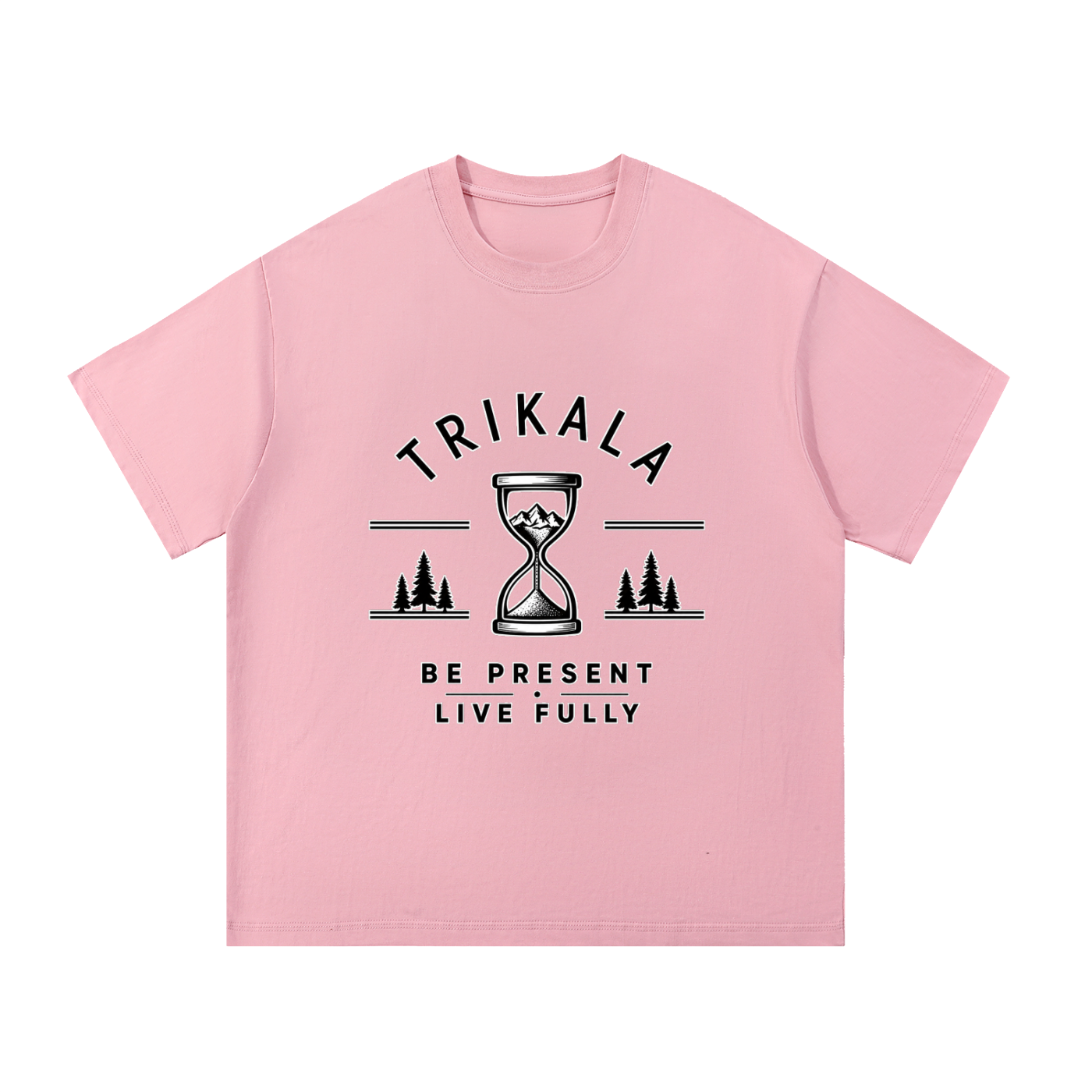 Trikala Be present live fully