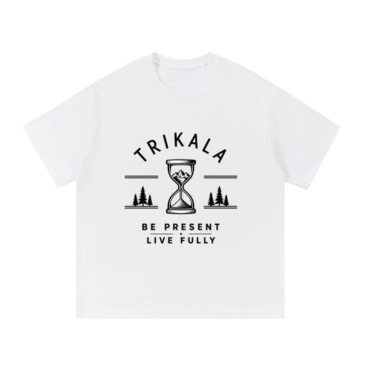Trikala Be present live fully